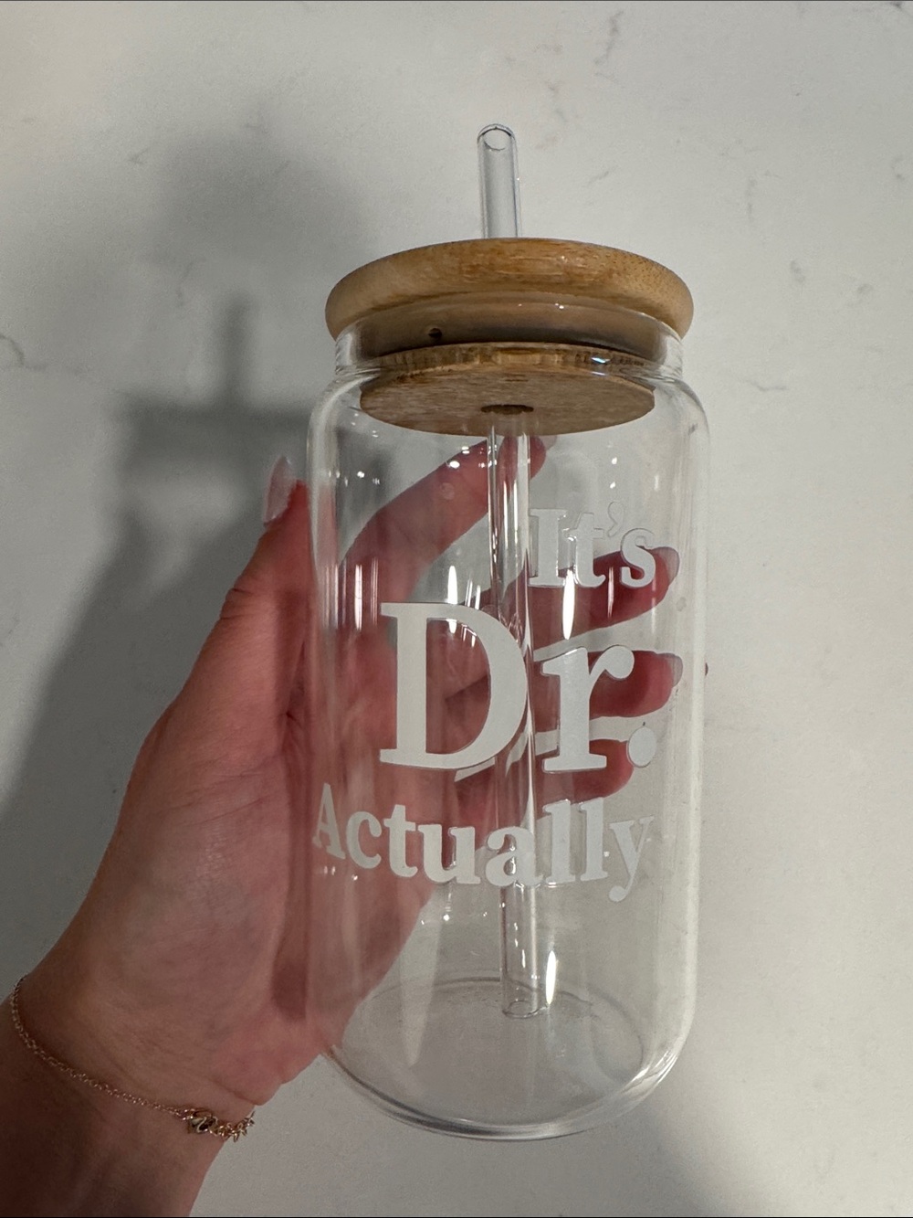 Glass Drink Jar with Wood Lid and Reusable Glass Straw “It’s Doctor Actually”